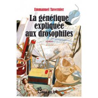 La génétique expliquée aux drosophiles